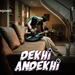 Dekhi Andekhi Episode 2